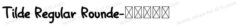 Tilde Regular Rounde字体转换